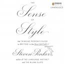 Sense of Style: The Thinking Person's Guide to Writing in the 21st Century, Steven Pinker