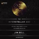 The Interstellar Age: Inside the Forty-Year Voyager Mission Audiobook