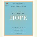 Choosing Hope: Moving Forward from Life's Darkest Hours, Kaitlin Roig-DeBellis, Robin Gaby Fisher