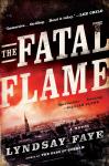 Fatal Flame, Lyndsay Faye