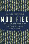 Modified: GMOs and the Threat to Our Food, Our Land, Our Future Audiobook