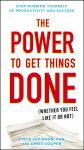 The Power to Get Things Done: (Whether You Feel Like It or Not) Audiobook