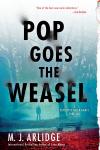 Pop Goes the Weasel: A Detective Helen Grace Thriller, M. J. Arlidge