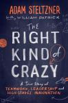 The Right Kind of Crazy: A True Story of Teamwork, Leadership, and High-Stakes Innovation Audiobook