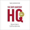 The Hope Quotient: Measure It. Raise It. You'll Never Be the Same Audiobook