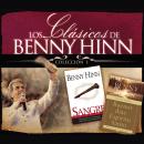 Los clásicos de Benny Hinn: Colección #1 Audiobook