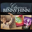 Los clásicos de Benny Hinn: colección #2 Audiobook