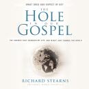 The Hole In Our Gospel, Special Edition: What Does God Expect of Us? The Answer That Changed My Life Audiobook