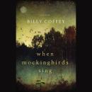 When Mockingbirds Sing Audiobook