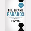 The Grand Paradox: The Messiness of Life, the Mystery of God and the Necessity of Faith Audiobook