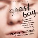 Ghost Boy: The Miraculous Escape of a Misdiagnosed Boy Trapped Inside His Own Body Audiobook