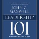 Leadership 101: What Every Leader Needs to Know Audiobook