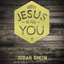 Jesus Is For You: Stories of God's Relentless Love