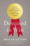 Destined To Win :How to Embrace Your God-Given Identity and Realize Your Kingdom Purpose Audiobook