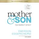 Mother and   Son: The Respect Effect