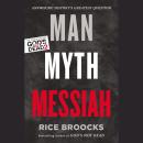 Man, Myth, Messiah: Answering History's Greatest Question Audiobook