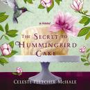 The Secret to Hummingbird Cake Audiobook