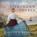 Daughters of Northern Shores Audiobook