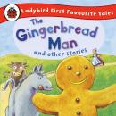 The Gingerbread Man and Other Stories: Ladybird First Favourite Tales: Ladybird Audio Collection Audiobook