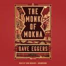 Monk of Mokha, Dave Eggers