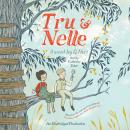 Tru and Nelle