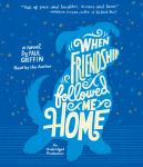 When Friendship Followed Me Home Audiobook