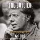 The Outlier: The Unfinished Presidency of Jimmy Carter Audiobook