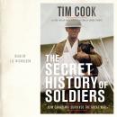 The Secret History of Soldiers: How Canadians Survived the Great War Audiobook