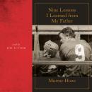 Nine Lessons I Learned from My Father Audiobook