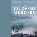 Billionaire Murders: The Mysterious Deaths of Barry and Honey Sherman, Kevin Donovan