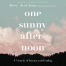 One Sunny Afternoon: A Memoir of Trauma and Healing, Amanda Jette Knox