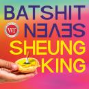 Batshit Seven Audiobook