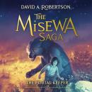 The Portal Keeper: The Misewa Saga, Book Four Audiobook