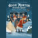 Aggie Morton, Mystery Queen: Peril at Owl Park Audiobook