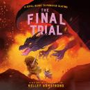 The Final Trial: Royal Guide to Monster Slaying, Book 4 Audiobook