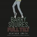Barry Squires, Full Tilt Audiobook