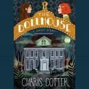 The Dollhouse: A Ghost Story Audiobook