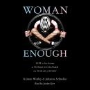 Woman Enough: How a Boy Became a Woman and Changed the World of Sport  Read by the author Audiobook