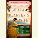 The Tea Planter's Wife Audiobook