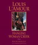 Hanging Woman Creek: A Novel Audiobook
