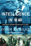 Intelligence in War: The value--and limitations--of what the military can learn about the enemy Audiobook