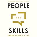 People Skills: Your Relationships Are Only as Strong as Your Skills Audiobook