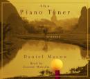 Piano Tuner: A Novel, Daniel Mason