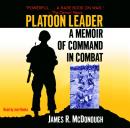 Platoon Leader: A Memoir of Command in Combat Audiobook