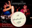 Cosmopolitan: A Bartender's Life Audiobook