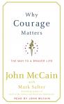 Why Courage Matters: The Way to a Braver Life Audiobook