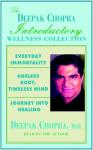 Chopra Value Collection: Everyday Immortality; Ageless Body, Timless Mind; Journey Into Healing Audiobook