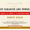 Of Paradise and Power: America and Europe in the New World Order Audiobook