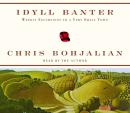 Idyll Banter: Weekly Excursions to a Very Small Town Audiobook