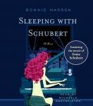 Sleeping with Schubert: A Novel Audiobook